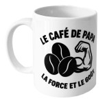 Mug en Cramique "Le caf de Papa  La force et le Got